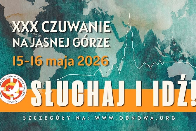XXX Czuwanie Odnowy na Jasnej Górze — „Słuchaj i idź!” (15–16 maja 2026)